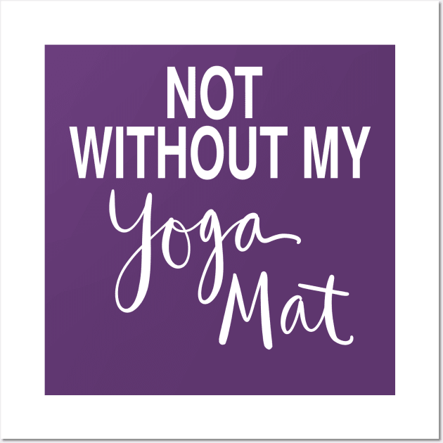 Yoga Obsessed Zen Gift: Funny Exercise Gym T-Shirt Wall Art by Tessa McSorley
